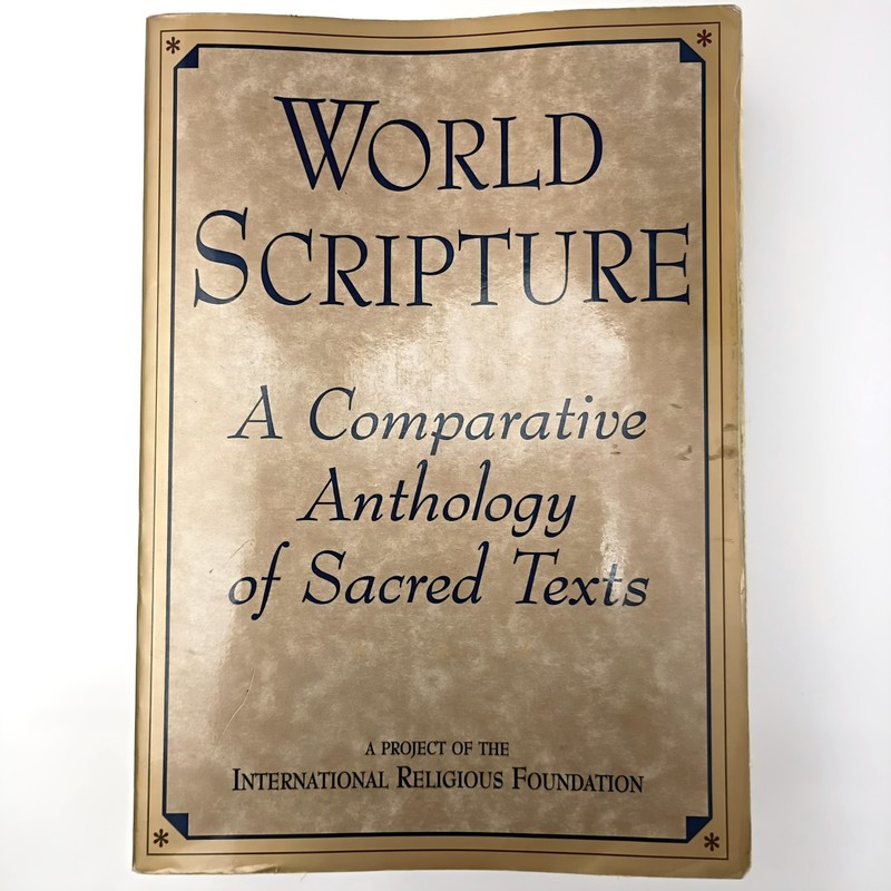 World Scripture A Comparative Anthology of Sacred Texts Andrew Wilson 1995 PB