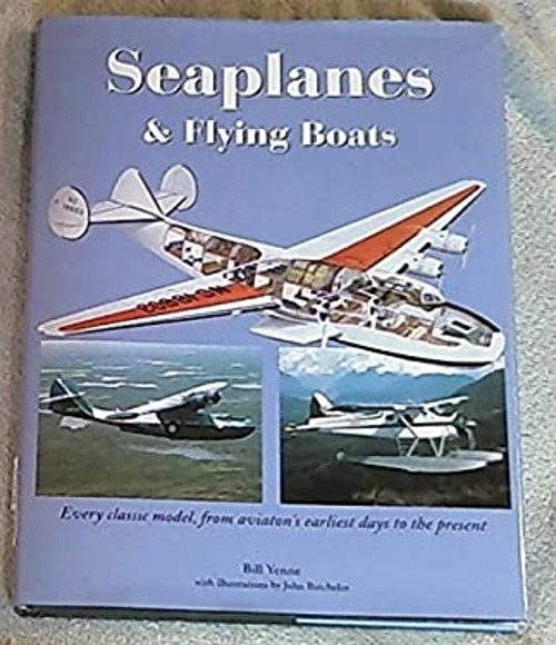 Seaplanes & Flying Boats Bill Yenne