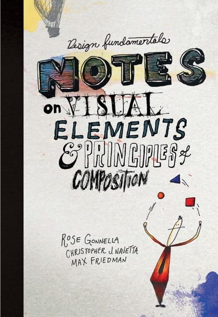 Design Fundamentals: Notes on Visual Elements & Principles of Composition Go…
