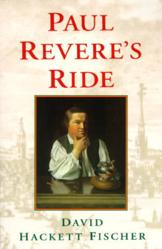 Paul Revere’s Ride – Paperback By Fischer, David Hackett – GOOD