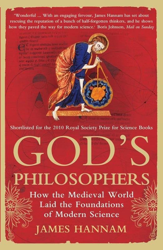 God’s Philosophers: How the Medieval World Laid the Foundations of Modern Sc…
