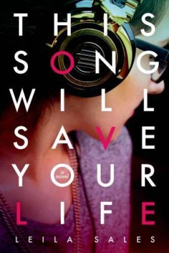 This Song Will Save Your Life: A Novel – Hardcover By Sales, Leila – GOOD