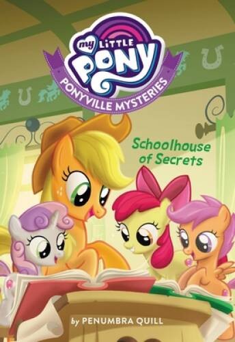 My Little Pony: Ponyville Mysteries: Schoolhouse of Secrets – Paperback – GOOD