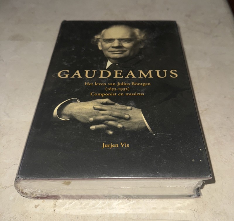 GERMAN EDITION Gaudeamus The life of Julius Röntgen 1855-1932 Composer musician