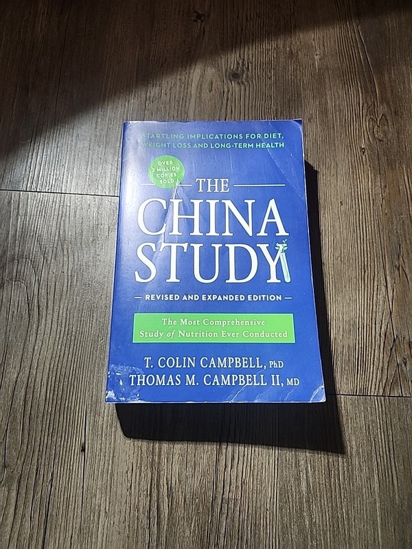 China Study: Revised and Expanded Edition : The Most Comprehensive Study of…