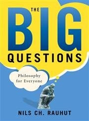 The Big Questions: Philosophy for Everyone (for Sourcebooks, Inc.) – paperba…