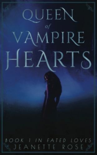Queen of Vampire Hearts by Rose, Jeanette