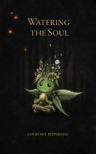 Watering the Soul – Paperback By Peppernell, Courtney – GOOD