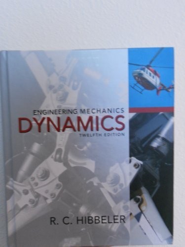 Engineering Mechanics: Dynamics, Hibbeler, Russell C.