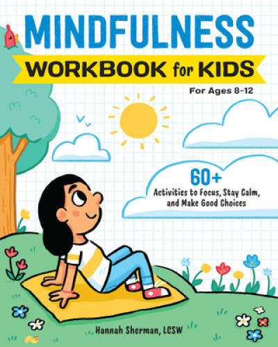 Mindfulness Workbook for Kids: 60+ Activities to Focus, Stay Calm, a – VERY GOOD