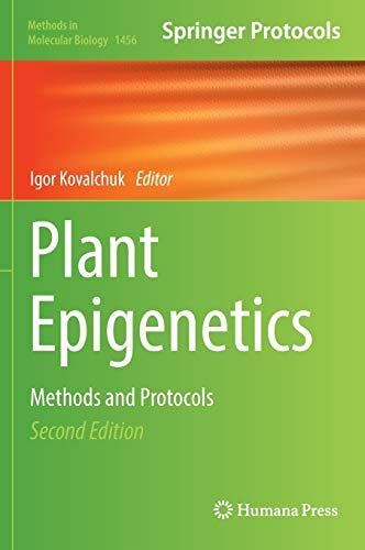 Plant Epigenetics: Methods and Protocols: 1456 (Methods in