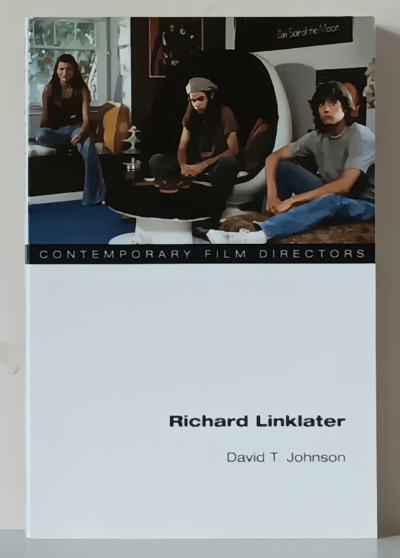 David T. Johnson: Richard Linklater (2012) University of Illinois Press. PB