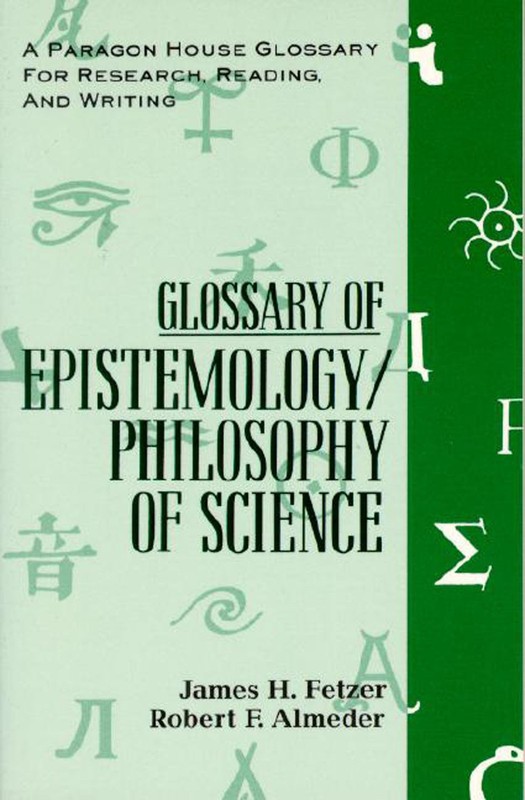 Glossary Epistemology (Paragon House Glossaries for Research, Reading, and W…