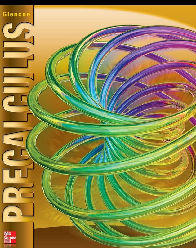 Precalculus, Student Edition (ADVANCED MATH CONCEPTS) McGraw Hill paperback …
