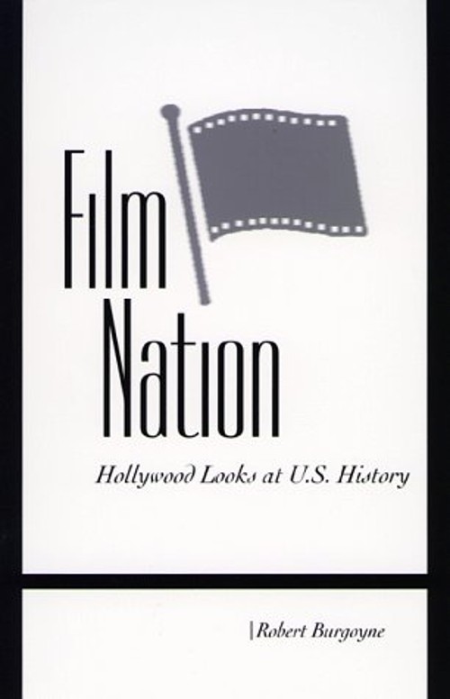 Film Nation : Hollywood Looks at U. S. History Paperback Robert B