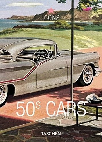 50S CARS: VINTAGE AUTO ADS (ICONS) By Jim Heimann *Excellent Condition*