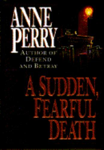 A Sudden, Fearful Death – 044990637X, Anne Perry, hardcover