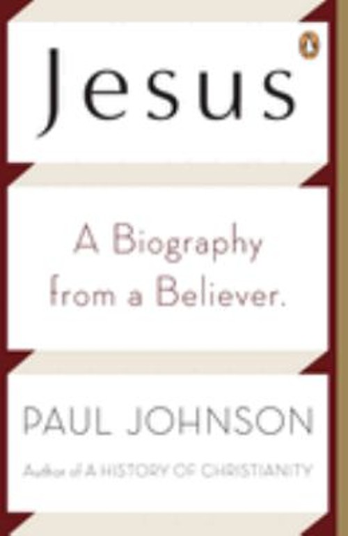 Jesus : A Biography from a Believer Paperback Paul Johnson