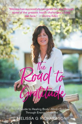 Road to Gratitude : A Guide to Healing Body-mind-spirit Through Energy Medici…