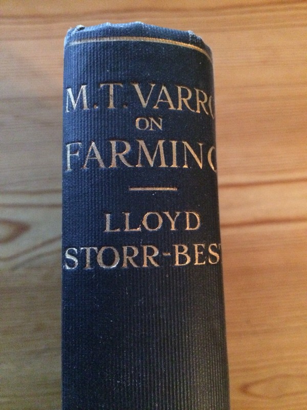 Varro on farming (Bohns classical library). Lloyd Storr-Best. 1912 Hardback.