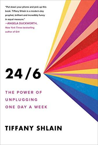 24/6: The Power of Unplugging One D…, Shlain, Tiffany