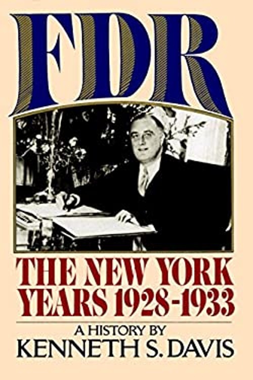 FDR : The New York Years, 1928-1933 Hardcover Kenneth S. Davis