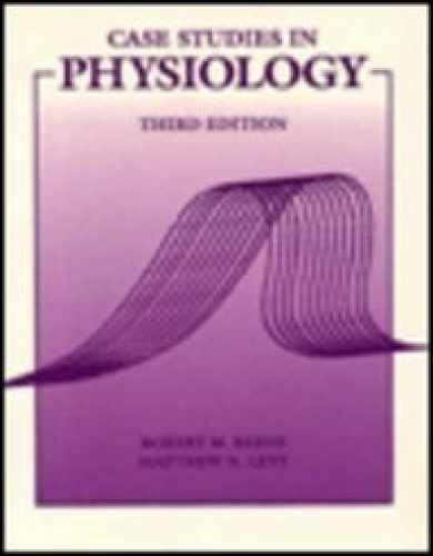 Case Studies In Physiology – Paperback, by Berne MD Robert M.; Levy – Very Good