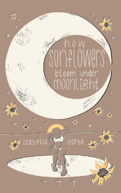 how sunflowers bloom under moonlight: a collection of poems on love and hear…
