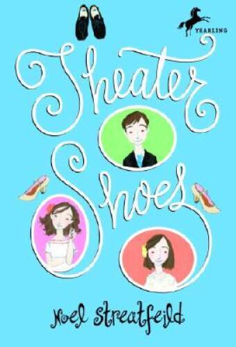 Theater Shoes (The Shoe Books) – Paperback By Streatfeild, Noel – VERY GOOD