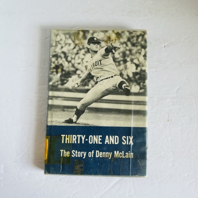 Denny McLain Thirty-One and Six 1969 Detroit Tigers Baseball Book Hardcover DJ