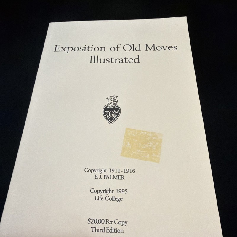Chiropractic Book Exposition Of Old Moves Illustrated BJ Palmer 1911-1916, 1995