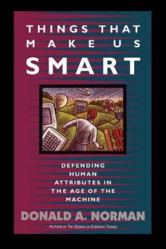 Things That Make Us Smart: Defending Hum- 0201626950, paperback, Donald A Norman