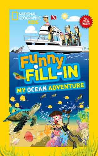 National Geographic Kids Funny Fill-in: My Ocean Adventure – Paperback – GOOD