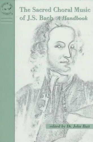 Sacred Choral Music of J.S. Bach by Gloriae Dei Cantores; aelig Dei Cantores