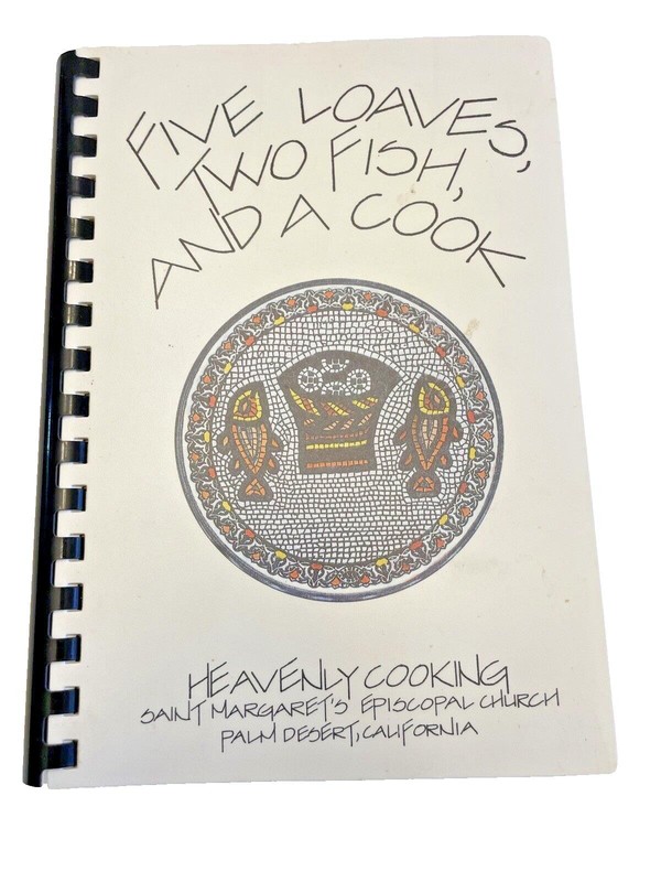 Cookbook Palm Desert California CA Five Loaves Two Fish & a Cook Recipes Book