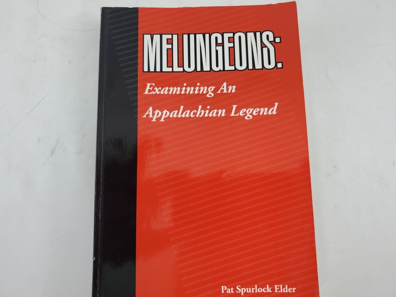 Melungeons : Examining an Appalachian Legend by Pat Spurlock Elder 1999 First Pr
