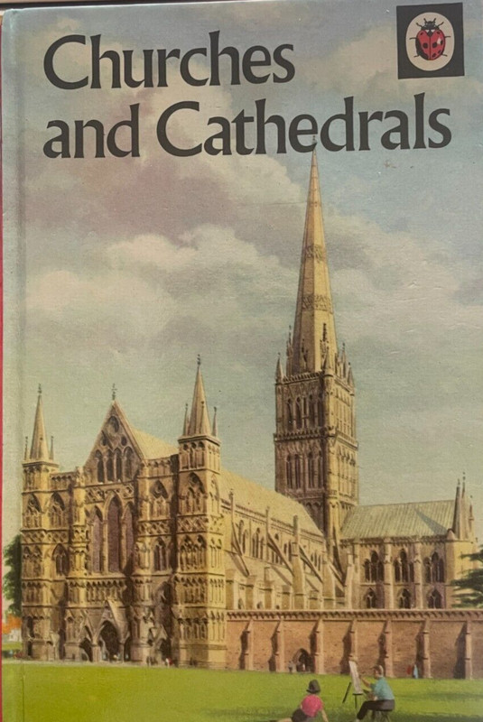 Churches and Cathedrals Richard Bowood. LadyBird Books Ltd. 1964 HC