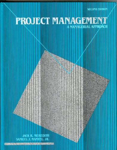 Project Management: A Manageri – GOOD