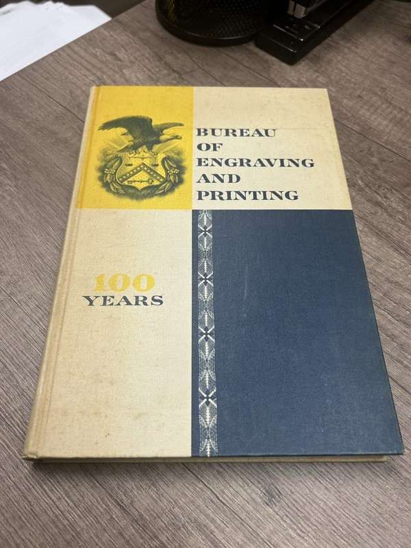 Treasury Dept. History Bureau of Engraving Printing Illustrated HC 1962 DC