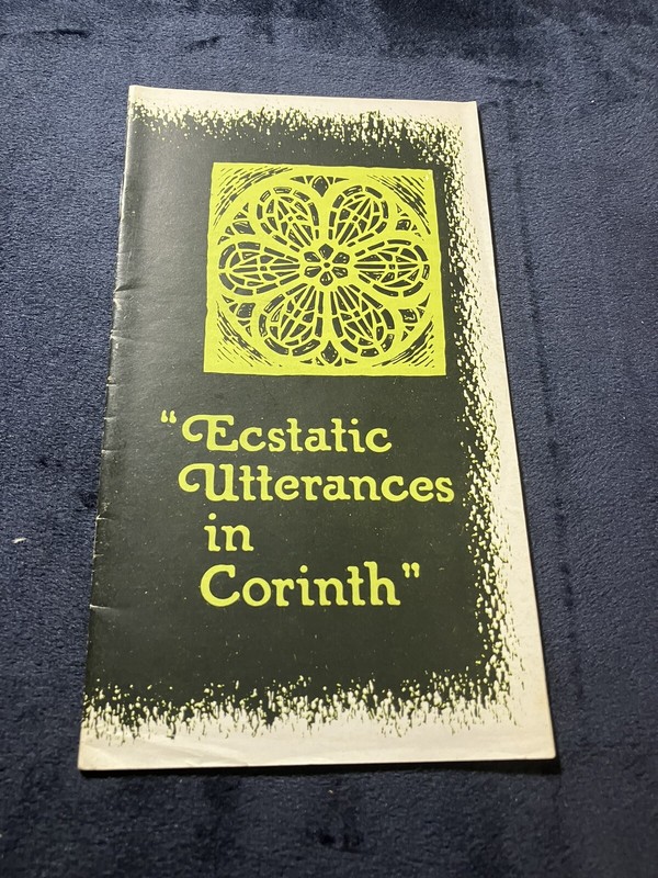ECSTATIC UTTERANCES IN CORINTH EXPO 1 CORINTHIANS 12:2-3 ZODHIATES 1978