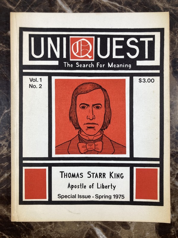 UniQuest Vol 1 No 2 Spring 1975 Thomas Starr King Apostle of Liberty Unitarian