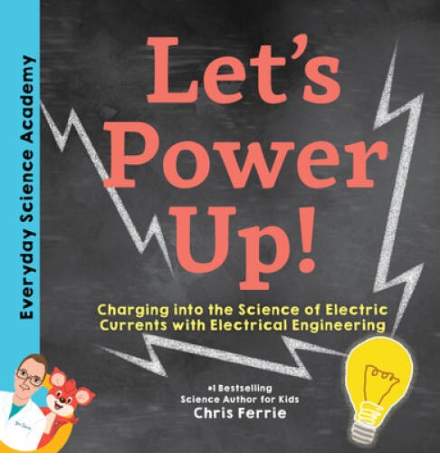 Lets Power Up: Charging into the Science of Electric Currents with – VERY GOOD