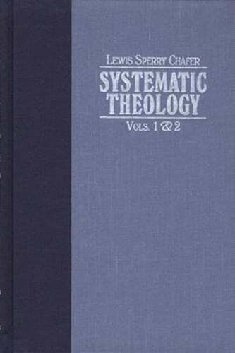 Systematic Theology by Lewis Sperry Chafer: Used