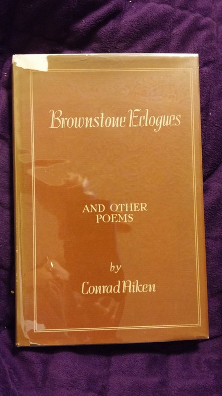 Brownstone Eclogues and Other Poems by Conrad Aiken 1942 HCDJ First Edition
