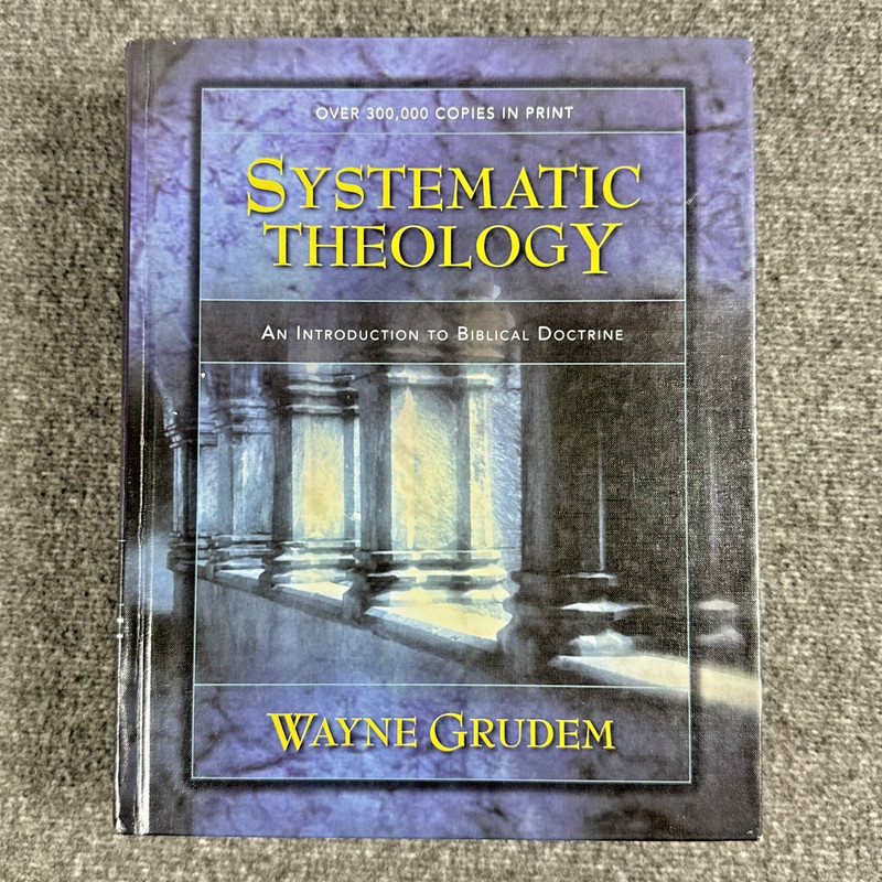 Systematic Theology An Introduction to Biblical Doctrine Wayne Grudem Hardcover