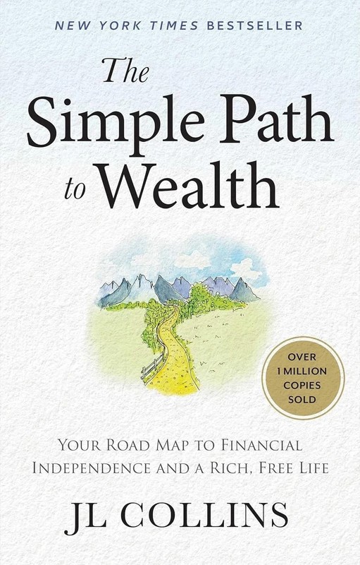 The Simple Path to Wealth by JL Collins Paperback Financial Independence Book