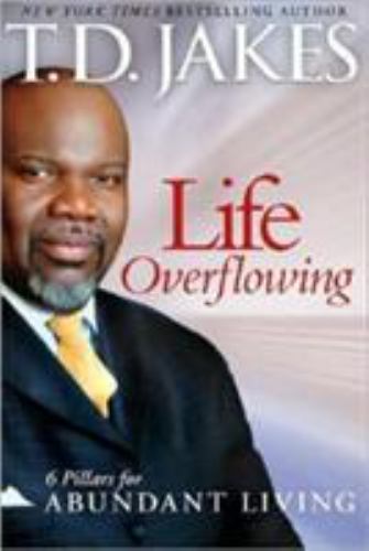 Life Overflowing, 6-in-1: 6 Pillars for Ab- 9780764204944, hardcover, Jakes, new