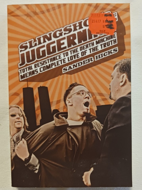 Slingshot to the Juggernaut: Total Resistance to the Death Machine Means… Book