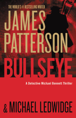 Bullseye (Michael Bennett) – Paperback By Patterson, James – GOOD