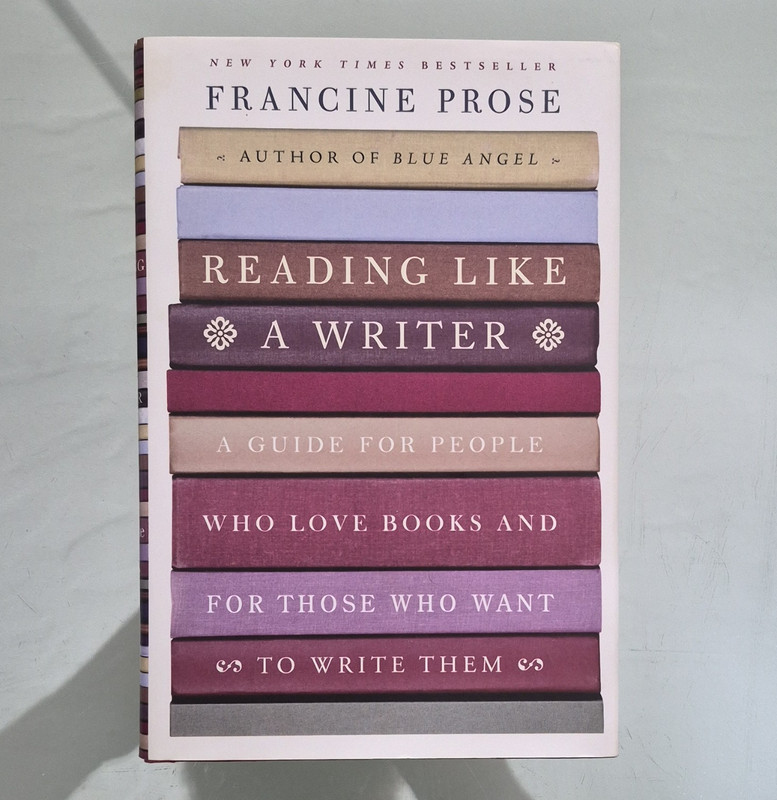 Francine Prose Reading Like a Writer Guide for People Who Love Books PB 2006
